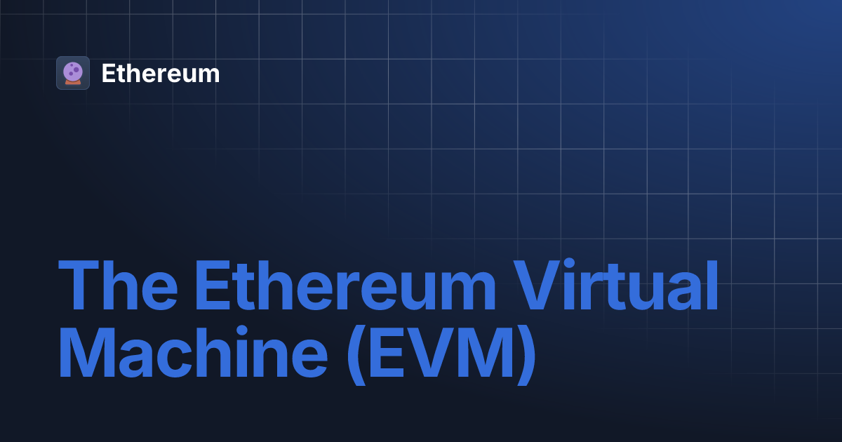 The Ethereum Virtual Machine (EVM) | Ethereum